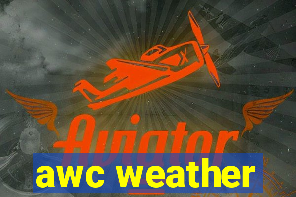 awc weather